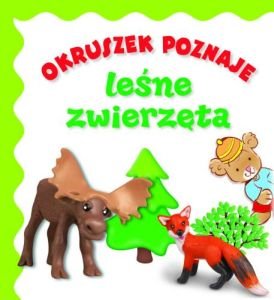 Okruszek poznaje leśne zwierzęta Wiśniewska Anna