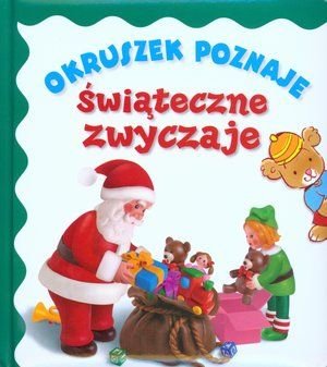Okruszek poznaje świąteczne zwyczaje Wiśniewska Anna