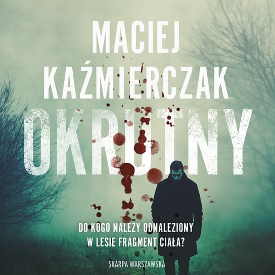 Okrutny - audiobook Kaźmierczak Maciej