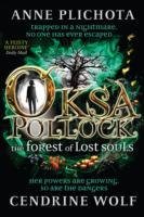 Oksa Pollock: The Forest of Lost Souls Plichota Anne, Wolf Cendrine
