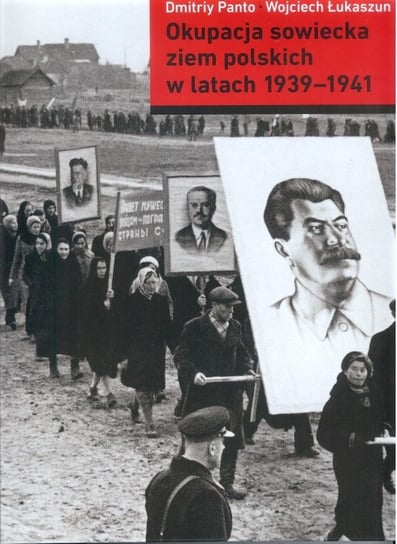 Okupacja sowiecka ziem polskich w latach 1939-1941 Panto Dmitriy, Łukaszum Wojciech