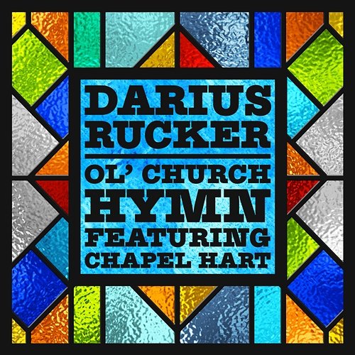 Ol' Church Hymn Darius Rucker feat. Chapel Hart