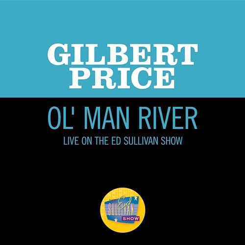 Ol' Man River Gilbert Price