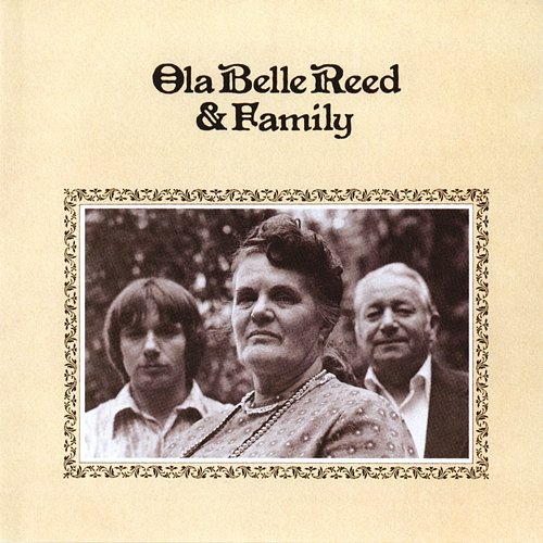 Ola Belle Reed & Family Ola Belle Reed