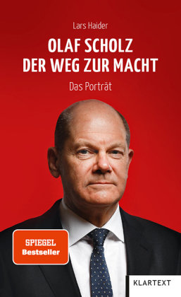 Olaf Scholz. Der Weg zur Macht Klartext-Verlagsges.