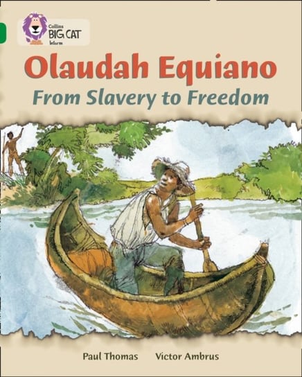 Olaudah Equiano: From Slavery to Freedom: Band 15Emerald Thomas Paul