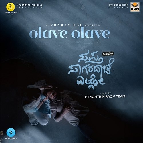 Olave Olave (From "Sapta Sagaradaache Ello - Side B") Charan Raj, Suvarna Sharma & Srilakshmi Belmannu