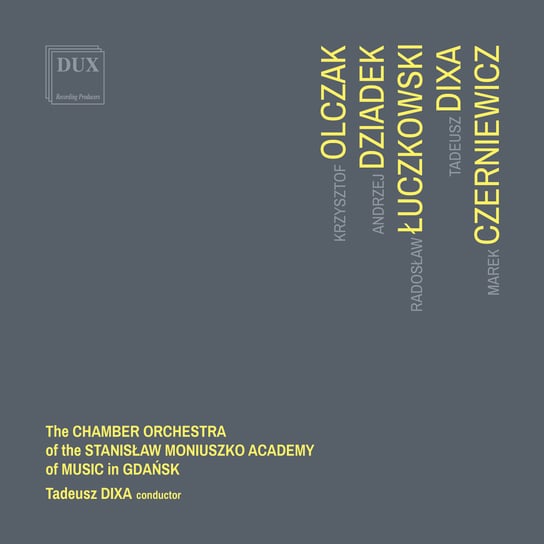 Olczak / Dziadek / Łuczkowski / Dixa / Czerniewicz Orkiestra Kameralna Akademii Muzycznej