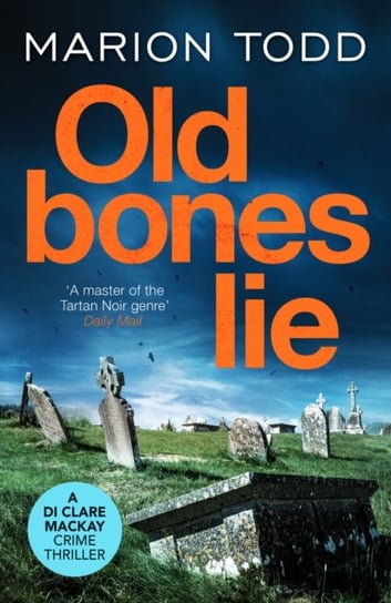 Old Bones Lie Marion Todd