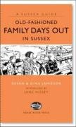 Old Fashioned Family Days Out in Sussex Jamieson Susan, Jamieson Gina