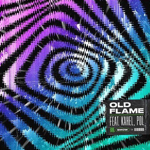 Old Flame Smow feat. Kahel, Pol
