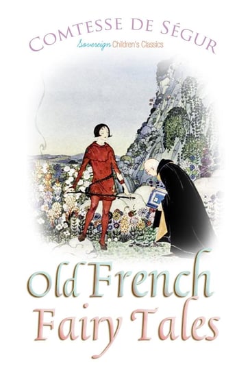 Old French Fairy Tales Comtesse De Segur