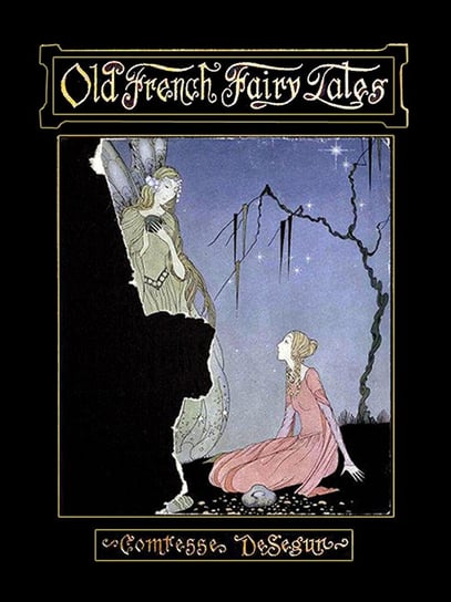 Old French Fairy Tales (Illustrated Edition) Sophie Comtesse de Ségur