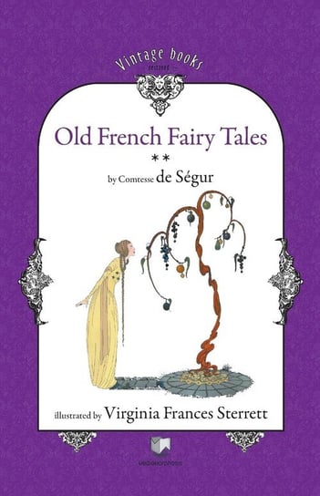 Old French Fairy Tales (Vol. 2) Comtesse De Segur Sophie Rostopchine