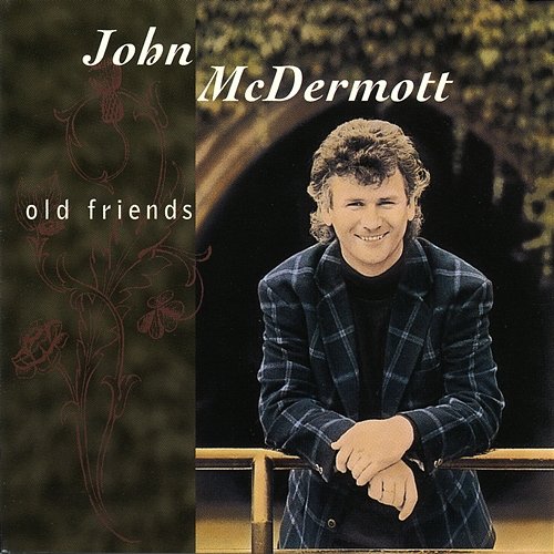 Old Friends John McDermott