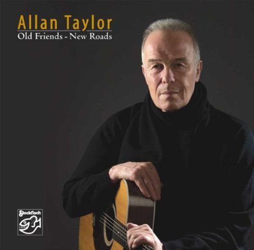 Old Friends-New Roads Taylor Allan