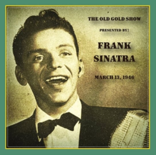 Old Gold Show Presented By Frank Sinatra Frank Sinatra