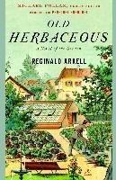 Old Herbaceous: A Novel of the Garden Arkell, Arkell Reginald