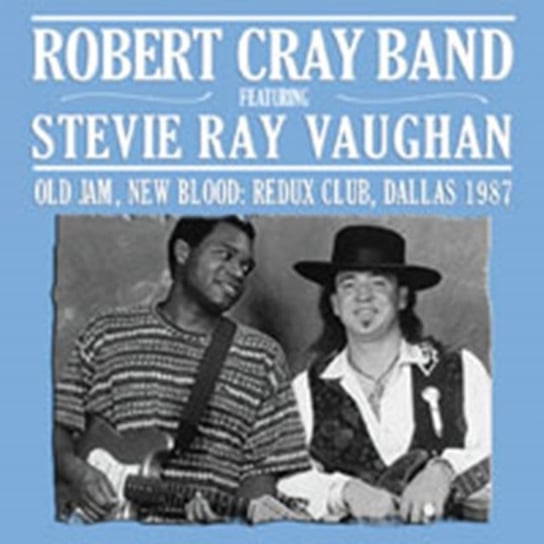 Old Jam,New Blood Cray Robert, Vaughan Stevie Ray