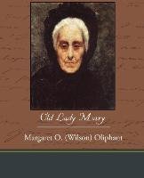 Old Lady Mary Oliphant Margaret O.