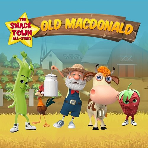 Old MacDonald The Snack Town All-Stars