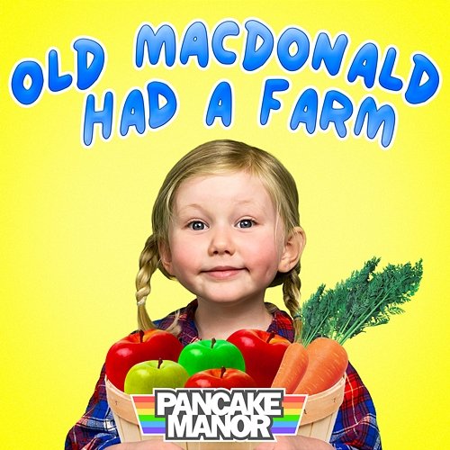 Old MacDonald Had a Farm (Food) Pancake Manor