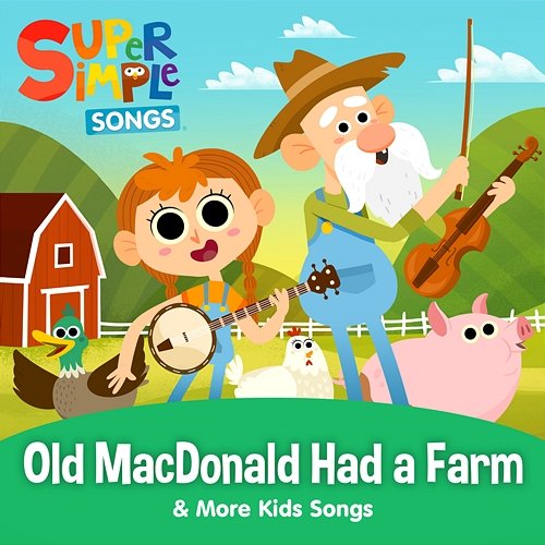 Old MacDonald Had a Farm & More Kids Songs Super Simple Songs