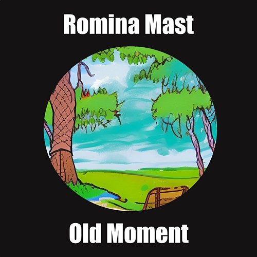 Old Moment Romina Mast