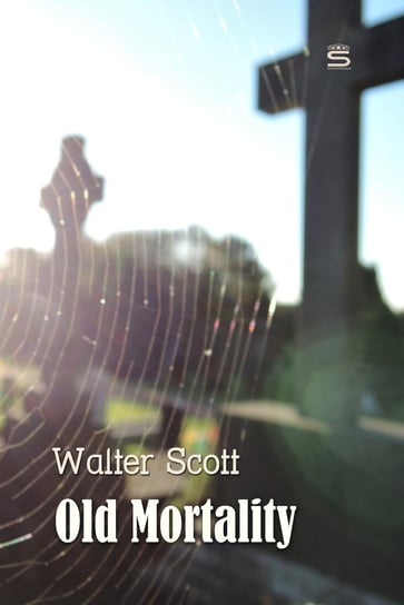 Old Mortality Walter Scott