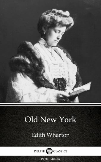 Old New York (Illustrated) Wharton Edith