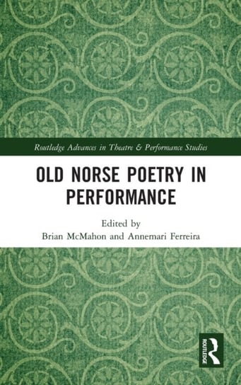 Old Norse Poetry in Performance Annemari Ferreira