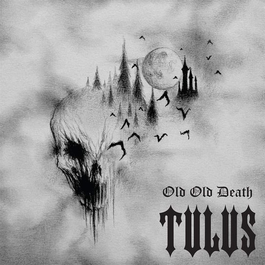 Old Old Death Tulus