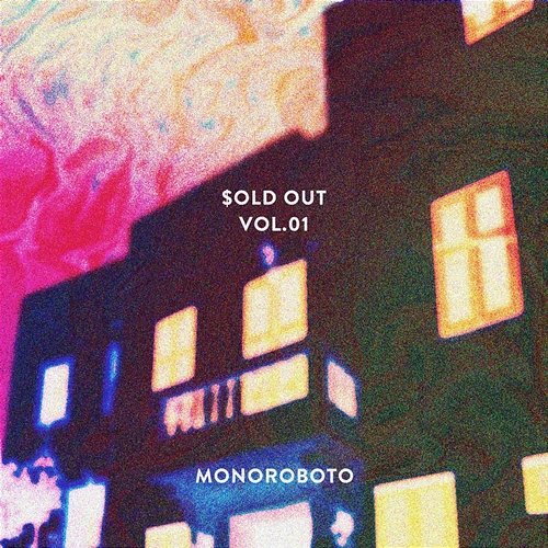 $old out, Vol. 1 MONOROBOTO