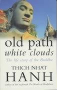 Old Path White Clouds Nhat Hanh Thich