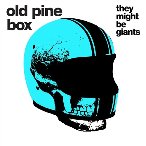 Old Pine Box They Might Be Giants
