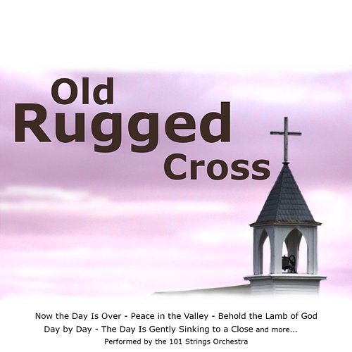 Old Rugged Cross 101 Strings Orchestra