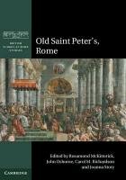 Old Saint Peter's, Rome John Osborne Rosamond Mckitterick&