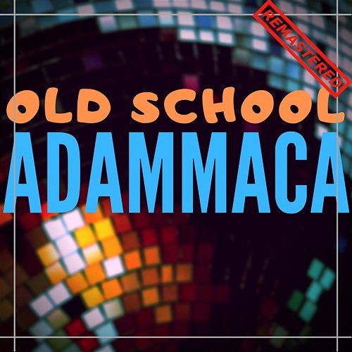 Old School AdamMaca