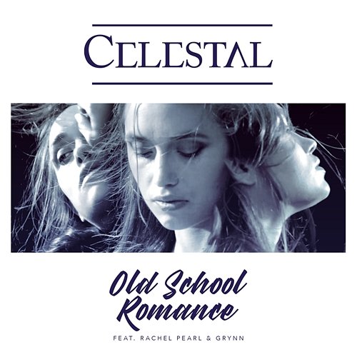 Old School Romance Celestal feat. Rachel Pearl, Grynn