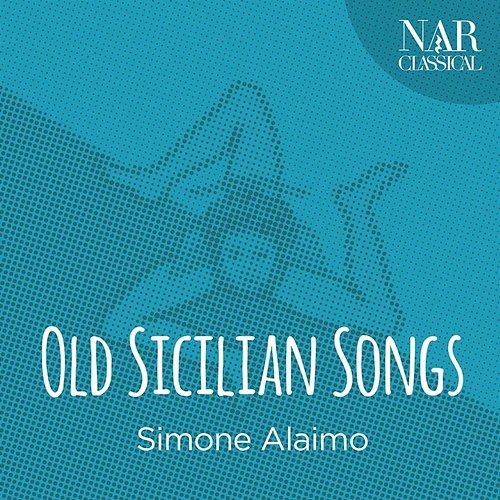 Old Sicilian Songs Simone Alaimo
