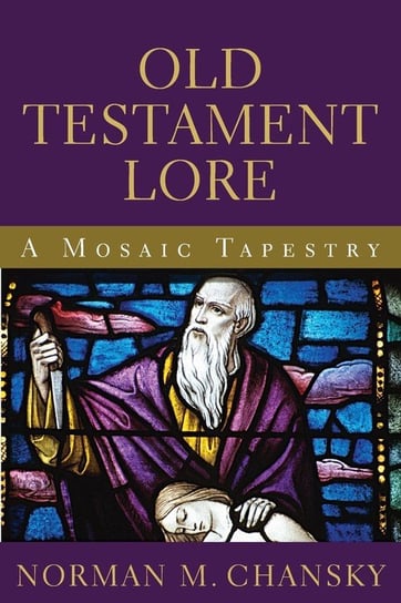 Old Testament Lore Chansky Norman M.