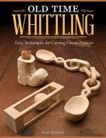 Old Time Whittling Randich Keith