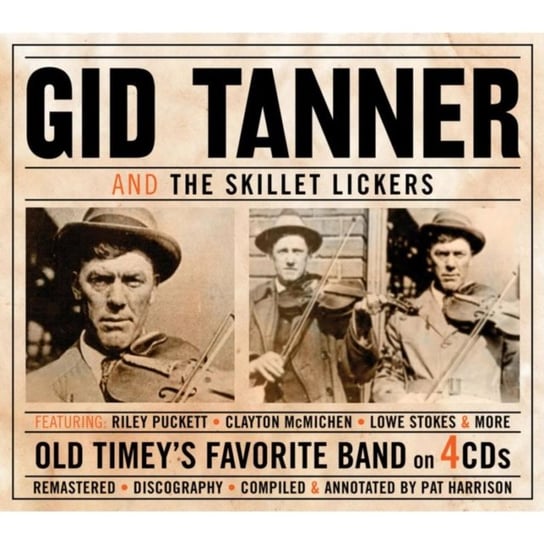Old Timey's Favorite Band Gid Tanner and His Skillet Lickers
