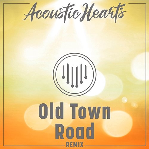 Old Town Road Acoustic Hearts