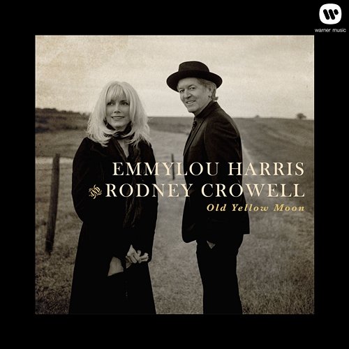 Old Yellow Moon Emmylou Harris & Rodney Crowell