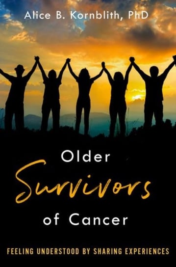 Older Survivors of Cancer Opracowanie zbiorowe