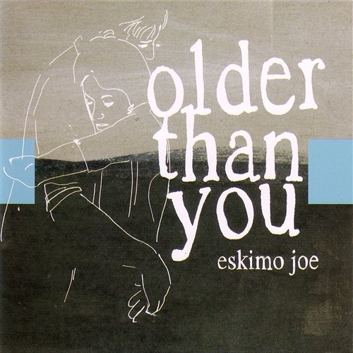 Older Than You Eskimo Joe
