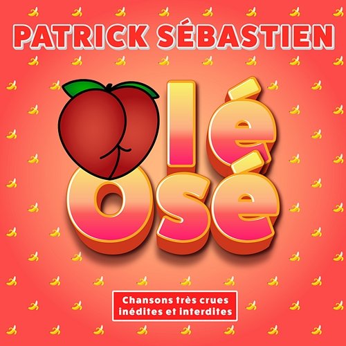Olé Osé Patrick Sébastien