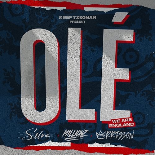 Olé (We Are England) Krept & Konan x S1lva x M1llionz feat. Morrisson