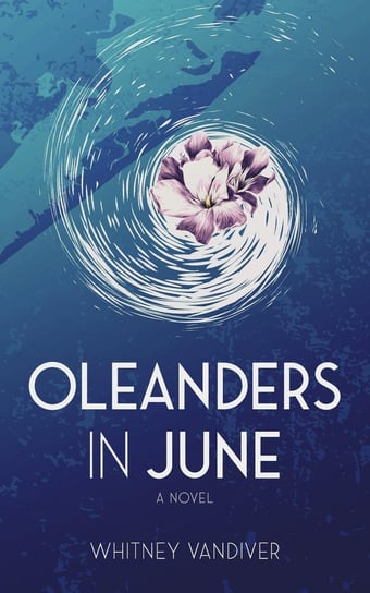 Oleanders in June Whitney Vandiver
